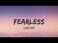 Fearless lost sky lyrics|Ft chris Linton