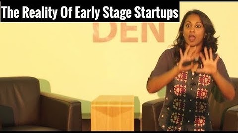 Lesson 4: The Reality Of Early Stage Startups | Poornima Vijayashanker