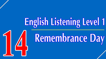 English Listening Level 1 - Lesson 14 - Remembrance Day