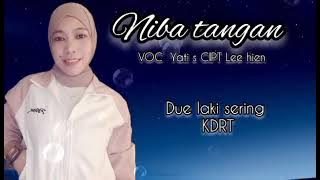 NIBA TANGAN - YATI S / lagu tarling terbaru 2023 Cipt. Lee Hien