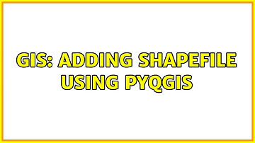 GIS: Adding shapefile using PyQGIS (2 Solutions!!)