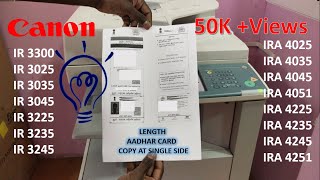 How to xerox Length Aadhar in Canon IR 3235 , 3300 ,3035 , IRA 4035 , 4235 , 4025 Full Aadhar xerox