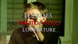 Les bases photo\/vidéo: l'ouverture