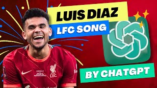 Luis Diaz Song 2023 by ChatGPT [WARNING: ABSOLUTE BANGER]