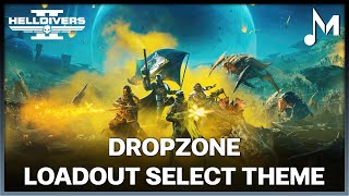02. Dropzone - Loadout Select Theme - Helldivers 2 (2024) OST Official Soundtrack Original