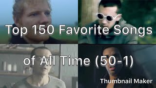 My Top 150 Favorite Songs of All Time (Pt. 3; 50-1)