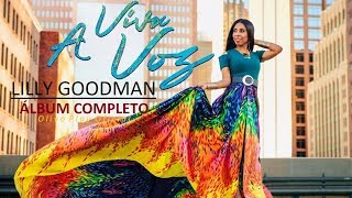 A Viva Voz - Lilly Goodman (Álbum Completo) Música Cristiana 2018