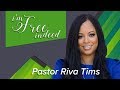 I'm Free Indeed - Dr. Riva Tims