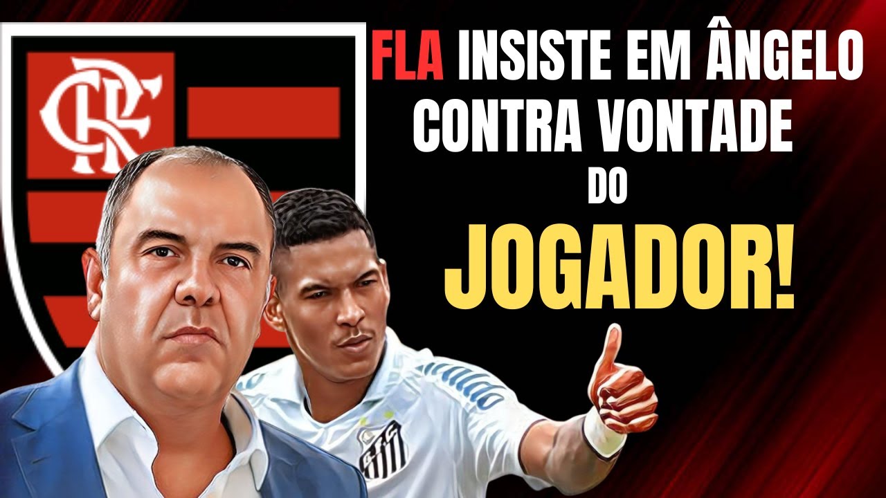 FLAMENGO TORNA INSISTIR EM NGELO DE NOVO FLA E YouTube