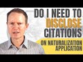 Do I Have to Disclose Citations on My Naturalization Application?