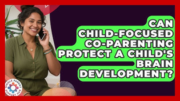 Can Child-focused Co-parenting Protect A Child