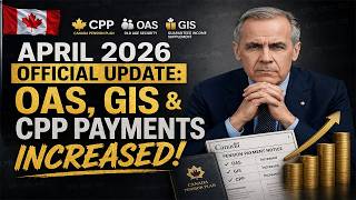 April 2026 Official Update: OAS, GIS & CPP Payments Increased