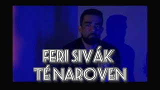 Feri Sivák -TE NAROVEN (OFFICIAL VIDEO)