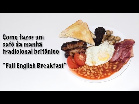 Vídeo: Como Fazer Um Café Da Manhã Inglês