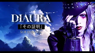 DIAURA - その証明 (Sono Shoumei) [Sub español]