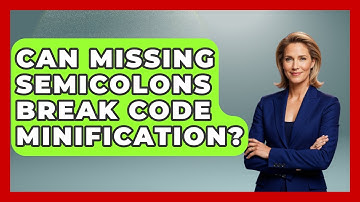 Can Missing Semicolons Break Code Minification? - Learn To Troubleshoot