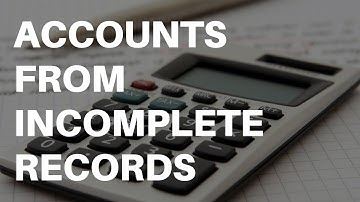 Accounts From incomplete Records