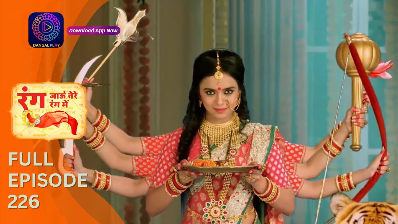Rang Jaun Tere Rang Mein | Full Episode 226 | Dangal Play