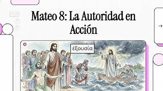 Mateo 8: La autoridad en acción. ¿Qué nos dice el griego sobre la ἐξουσία de Jesús?