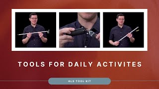 Tools for Daily Activities | ALS Tool Kit
