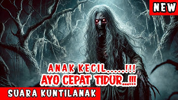 Suara Hantu Horror ‼️Suara Kuntilanak Seram - Ayo Tidur Jangan Main HP Terus