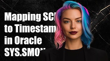 Mapping SCN to Timestamps in Oracle: Using SYS.SMON_SCN_TIME Explained
