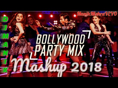 bollywood-party-mashup-2018-||-dj-manik-remix-||-latest-hindi-song-||-best-of-the-year-mashup-2018