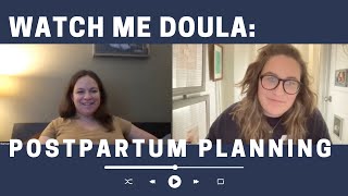 Watch Me Doula: Postpartum Planning Using Birth Doula Client Workbook