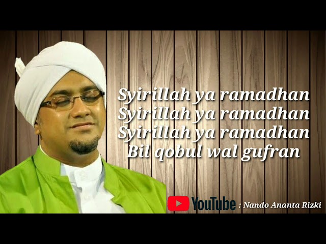 Lirik Sholawat Syirillah Ya Ramadhan - Nurul Musthofa class=