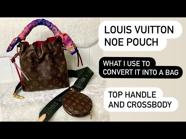 Louis Vuitton Noe Pouch  How I converted it into a top handle & crossbody  bag 