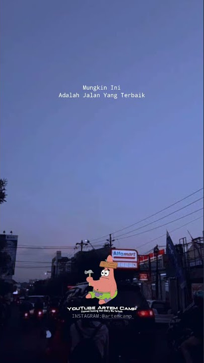 Story Wa ' Mungkin Ini Adalah Jalan Yang Terbaik | Snap Wa | Status Wa
