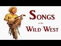 Music of the wild west  songs  1 hour