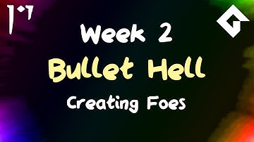 Bullet Hell - Week 2 - Bullet Types
