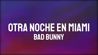 Bad Bunny - Otra Noche En Miami (Letra/Lyrics)