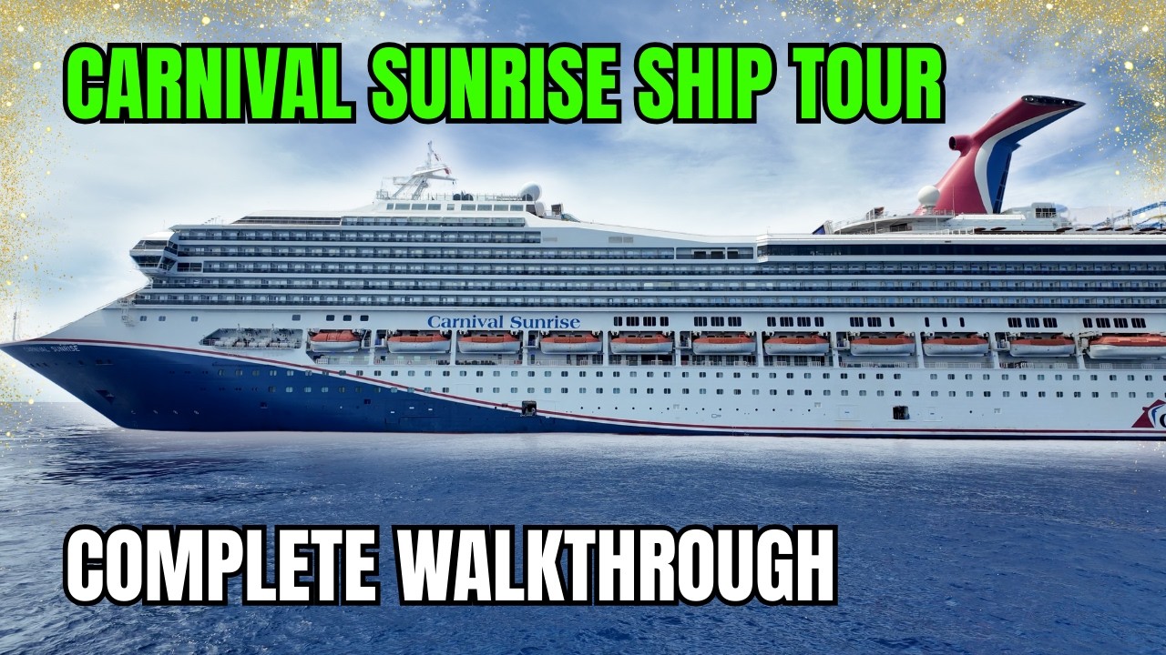 Carnival SUNRISE Tour | Complete Deck by Deck Walkthrough
