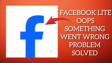 How To Solve Facebook Lite App Oops Something Went Wrong Please Try Again Later Problem