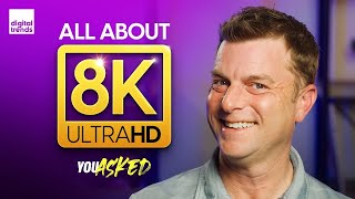 Your 8K Tv Questions Answered You Asked Ep 37