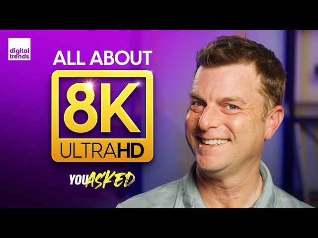Your 8K TV Questions, Answered | You Asked Ep. 37 class=