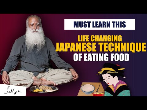 MUST LEARN THIS Way Of Eating Food Form Japanese People, It's Life Changing | Health | Sadhguru