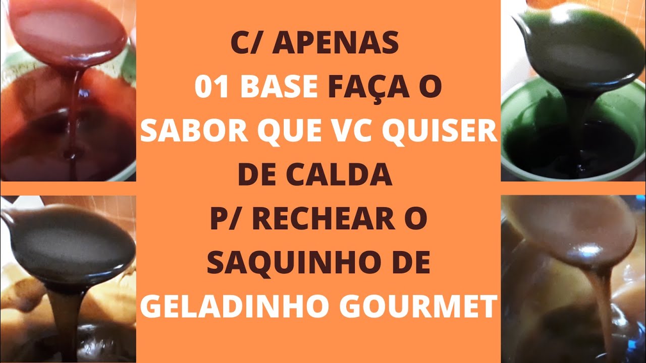 C/ apenas 01 BASE faça o sabor que quiser de CALDA p/ RECHEAR o teu GELADINHO GOURMET !!