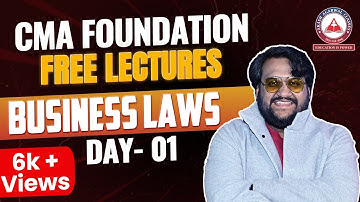 Business Laws Day 01: CMA Foundation Free Lectures | Akash Agarwal Classes