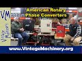 American rotary phase converters  a visit with chris feavel