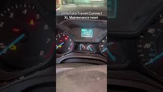 2016 Ford connect transit xl maintenance reset