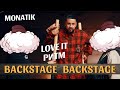 MONATIK — LOVE IT ритм (Backstage)