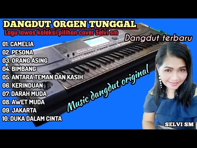 CAMELIA FULL ALBUM ORGEN TUNGGAL DANGDUT TERBARU 2024 class=