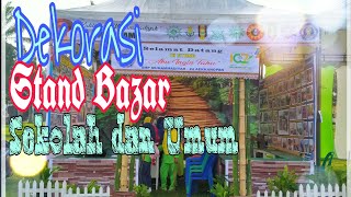 PAMERAN _ Dekorasi Desain Stand Bazar Sekolah dan Umum Sederhana