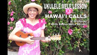 Ukulele Mele Lesson | Hawaii Calls | F-6 chords with Bossa Nova Strum (revised)