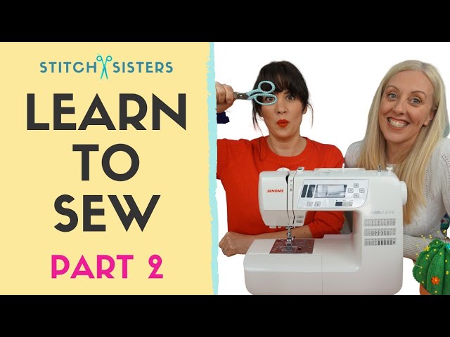 Learn To Use A Sewing Machine, How To Sew For Absolute Beginners