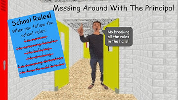 Baldi’s Basics: Messing Around With The Principal