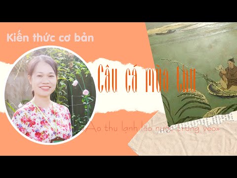 Video Phân tích bài thơ Câu cá mùa thu | Mùa thu ngày khai... - YouTube
